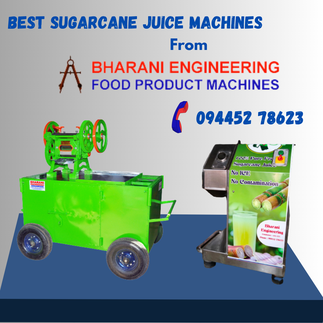 Discover The Best Sugarcane Juice Machine Manufacturer – Bharani Engineering