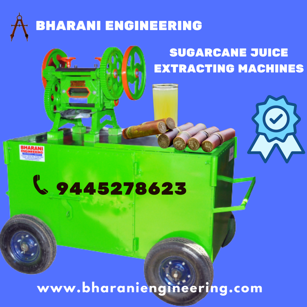 The Ultimate Guide to Choosing the Best Sugarcane Juice Extracting Machine Manufacturer: A Review of Bharani Engineering
